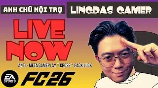 FC26 Livestream |  FC26 giải Global - KHAI MẠC -  BẢNG G: THẮNG WON (4) VS ĐỨC HOÀNG (3)