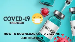 How to Download COVID-19 Vaccine Certificate Using CoWIN Website |NeelRagAnu's|