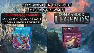 COMMANDER LEGENDS MEGA STREAM!! Commander Legends: D&D Battle for Baldur's Gate & Commander Legends