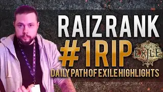 Raiz rank #1 RIP | Daily Path of Exile Highlights
