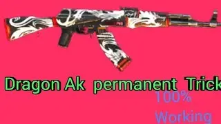Dragon AK permanent trick 2019!