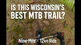 Exploring Nine Mile: 12km of Classic Midwest MTB | Flow, Climb, Repeat