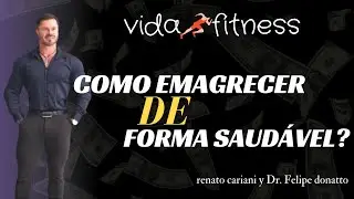 TUDO QUE VOC&Ecirc; PRECISA SABER PRA PERDER PESO E TER UMA VIDA SAUD&Aacute;VEL |Felipe donatto e Renato cariani