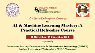 Online Refresher Course on AI & Machine Learning Mastery | CFDET IIT (BHU) Varanasi | 30 Nov 2024