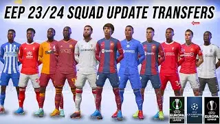 EEP 23/24 Transfers Squad Update For FIFA 22 ( Uefa Group Stage, Promoted Teams & Relegated Teams)