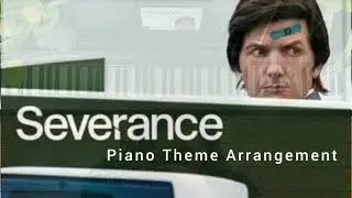 Severance (TV series) Piano Theme