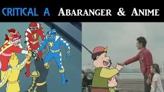That Time Abaranger Crossed Over With an Anime - Critical A