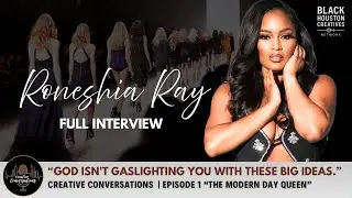 Creative Convos (S.1 Ep.1) Roneshia Ray Reveals Her Secret to Healing, High Fashion & Helping Others