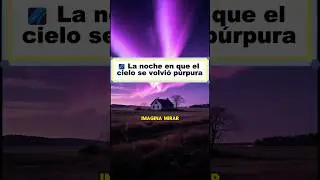 La tormenta solar m&aacute;s poderosa de la historia (1859)⚡