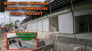 BAKIT STOP MUNA SA 10UNIT COMMERCIAL STALL PROJECT (SLAB PREPARATION LAKESHORE PROJECT)