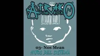 03. Nos Mean - ATRAKO PUNK ROCK