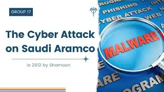 Presentation: The cyber attack on Saudi Aramco in 2012