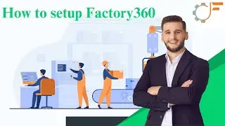 How to set-up Factory360 : Step by step guide