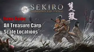 Sekiro: Shadows Die Twice - All Treasure Carp Scale Locations