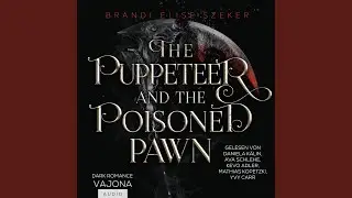 Kapitel 343 - The Puppeteer and The Poisoned Pawn
