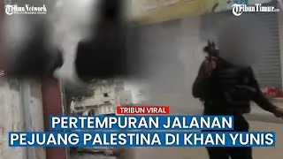 Penyerbuan Kota Khan Yunis Israel Ditentang Perlawanan Jarak Dekat Brigade Pejuang, VIRAL!!