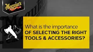 Do You Really Need the Best Detailing Accessories? Ask Meguiar's