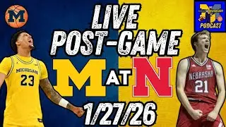 Live Post-Game Chat (Michigan vs Nebraska Basketball Game)