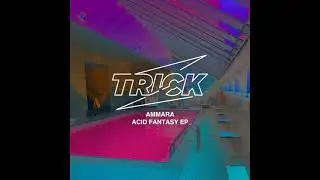 Ammara - The Trip (Trick, TRICK029)