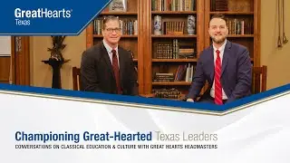 Championing Great-Hearted Texas Leaders - Dr. Daniel Scoggin