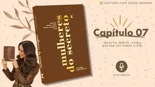 AUDIOBOOK - MULHERES DO SECRETO | Capítulo 7