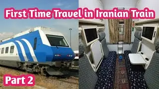 My First Experience In Iranian Train | Zahedan to Qom | Finally Reached in Qom | #viralvideo #iran