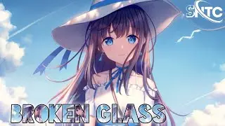 『Nightcore』Broken Glass
