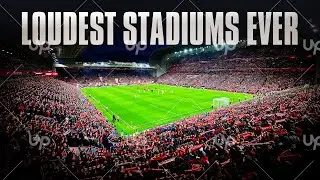 The Loudest Football Stadiums in the World (Guinness Records & Extreme Atmosphere)