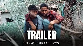 The Mysterious Clown (Trailer) KUNAL ROCKBOI