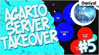 Moby & Daniyal ' SERVER TAKEOVER S02E05 ' | Agar.io