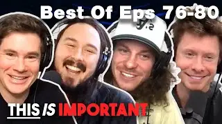 Best Of Eps 76-80 | This is Important Podcast