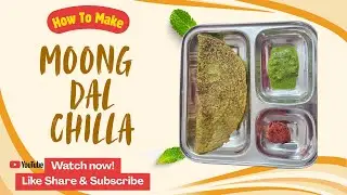Healthy & Tasty Moong Chilla