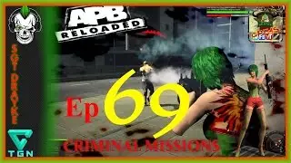 APB Reloaded Criminal Missions Ep.69 #TGNArmy