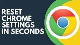 How to Reset Google Chrome Settings Step by Step