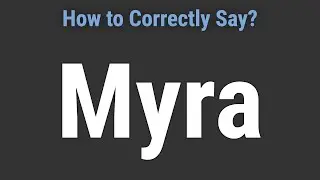 How to Pronounce Name Myra (Correctly!)