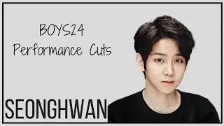 BOYS24 Performance Cut - CHOI SEONGHWAN