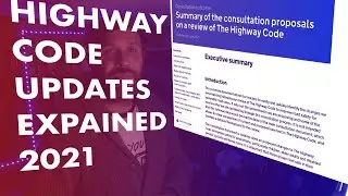 HIGHWAY CODE UPDATES EXPLAINED 2021 | VAN LIFE