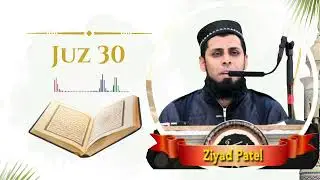 Murotal Ziyad Patel Juz 30 | Juz Amma Merdu & Menenangkan Hati