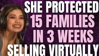 She Protected 15 Families in 3 Weeks Selling Virtually