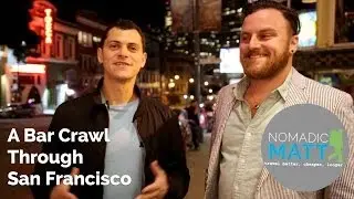 A Bar Crawl Through San Francisco