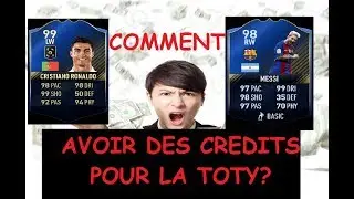 ACHAT REVENTE FIFA 18/ AVOIR DES CREDITS POUR LA TOTY!!