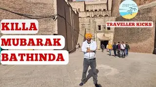 Killa Mubarak | Bathinda | Punjab | Traveller Kicks | Vlog
