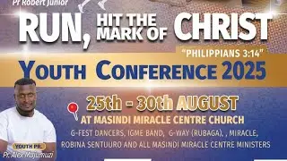 Youth conference on 25th-30th August 2025..at masindi miracle centre church.. 