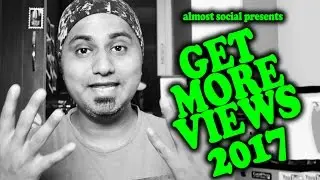 How to Get More Views on Youtube 2017