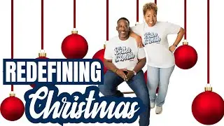 Ep 157: Redefining Christmas