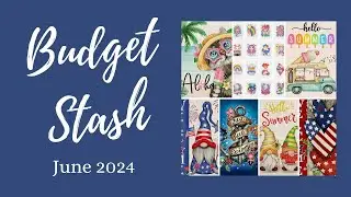 Budget & Small Kit Stash - June 2024