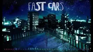 Nightcore - Fast Cars