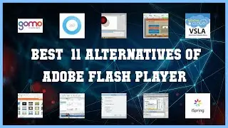 Adobe Flash Player | Top 11 Alternatives of Adobe Flash Player