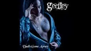 Gerfley-Dad's Gone Away -