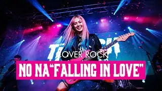 NO NA - falling in love | Rock Cover Lyrics